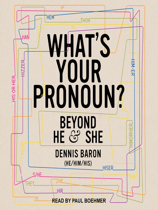 Title details for What's Your Pronoun? by Dennis Baron - Available